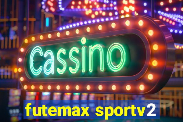 futemax sportv2